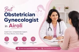 best obstetrician gynecologist in Airoli