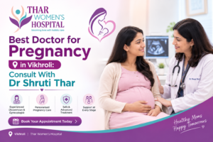 Best Doctor for Pregnancy in Vikhroli